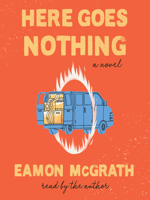 Title details for Here Goes Nothing by Eamon McGrath - Available